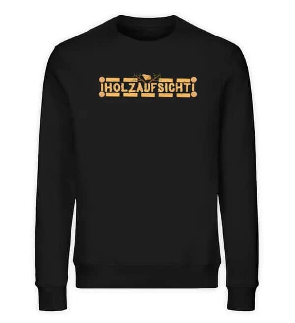 Holzaufsicht - Unisex Bio Sweatshirt