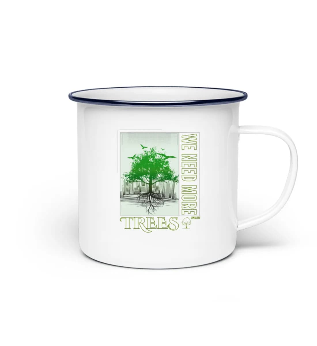 We need more trees 2 - Emaille Tasse