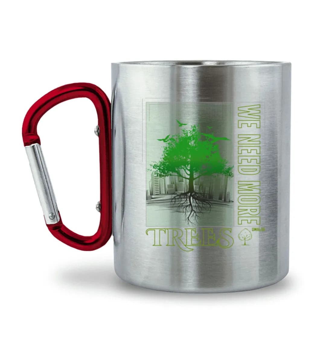 We need more trees 2 - Edelstahltasse mit Karabinergriff