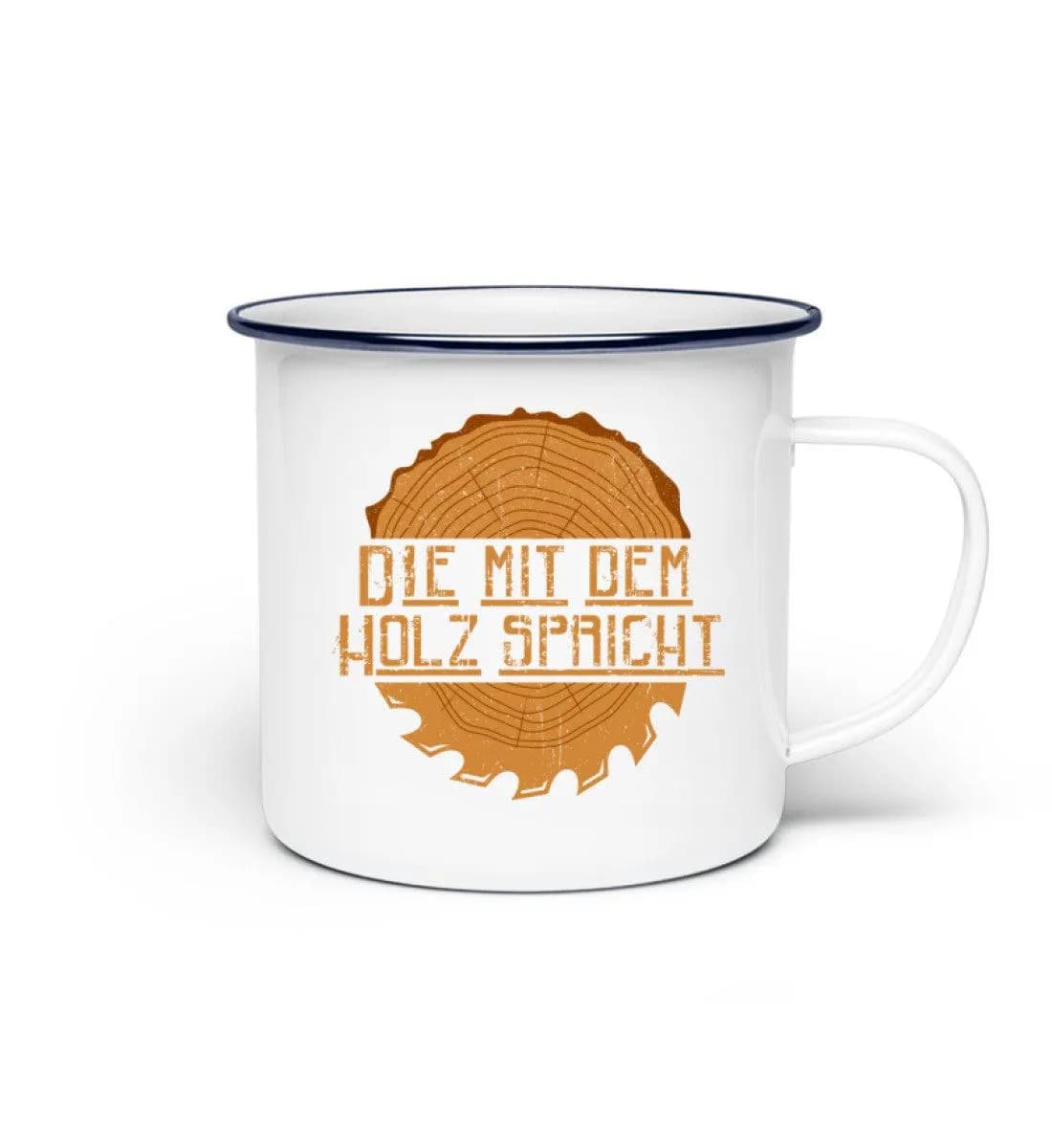 Die mit dem Holz spricht - Emaille Tasse