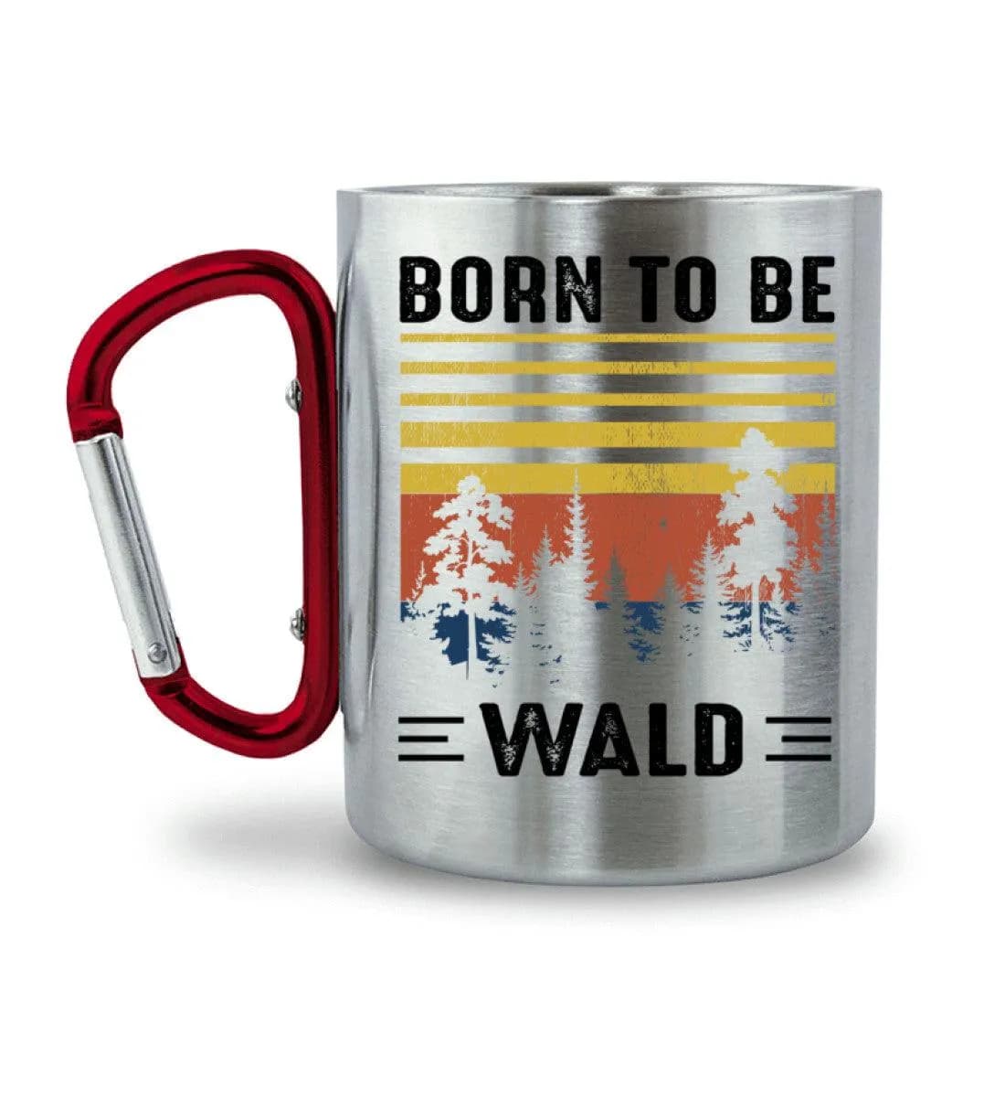 Born to be Wald - Edelstahltasse mit Karabinergriff