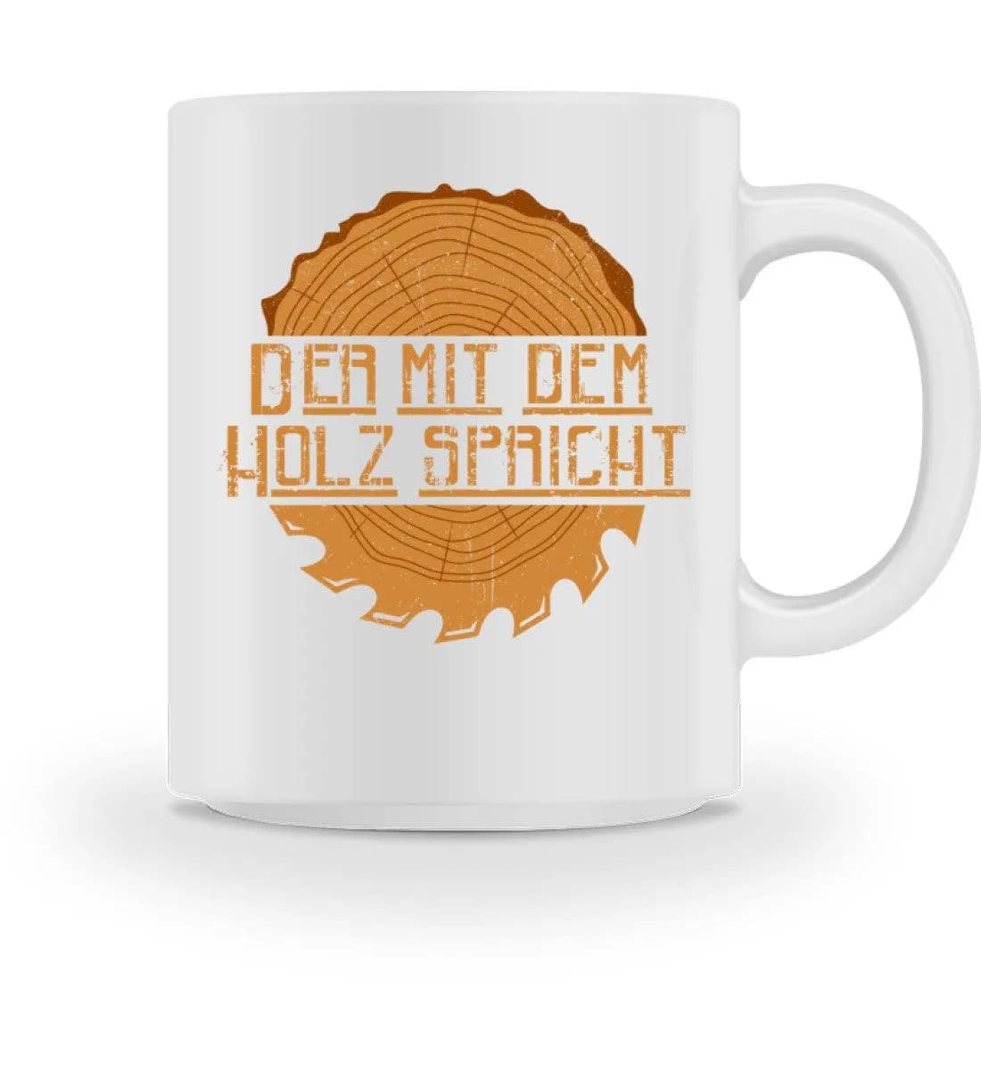 Der mit dem Holz spricht - Tasse