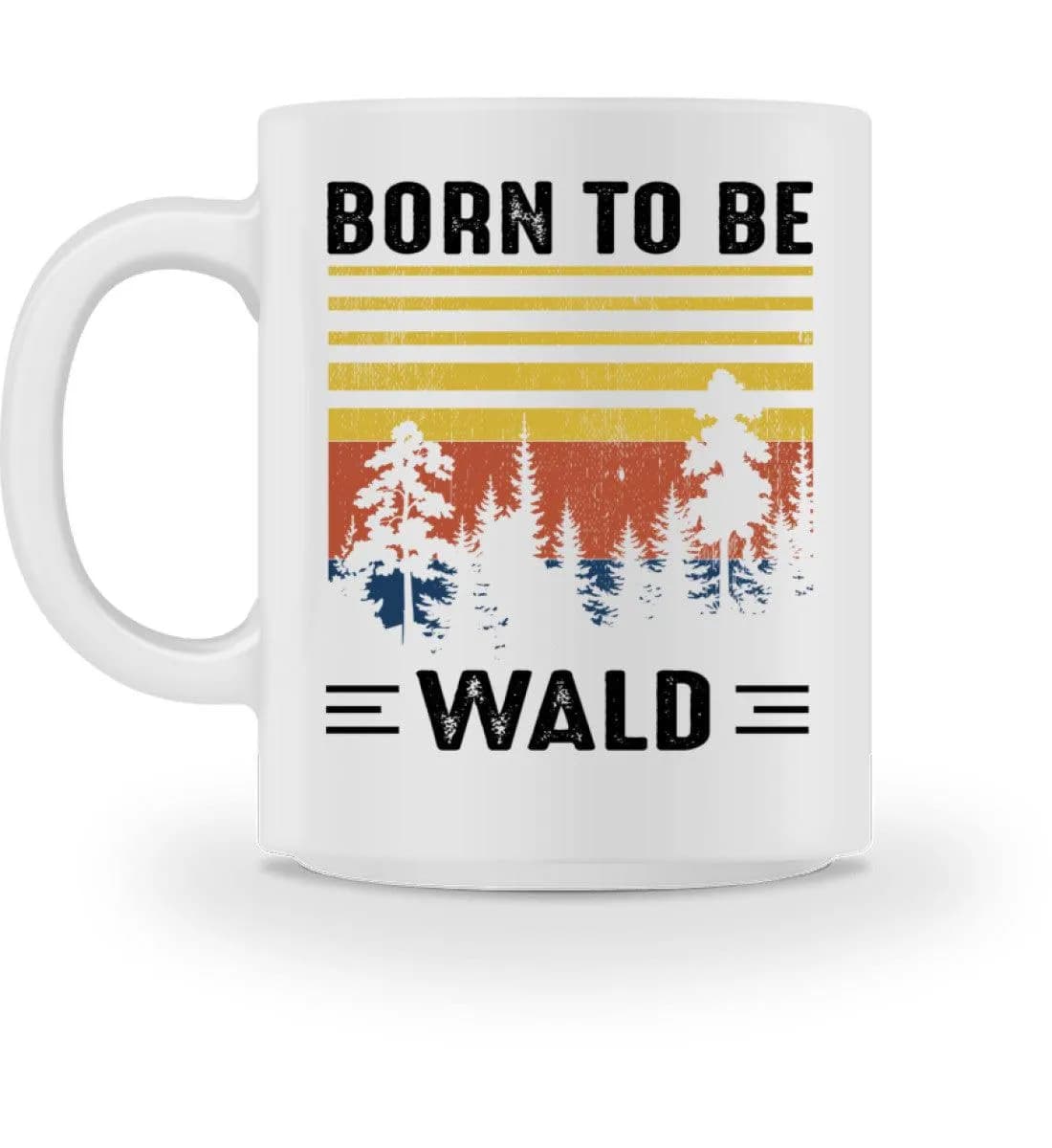 Born to be Wald - Tasse