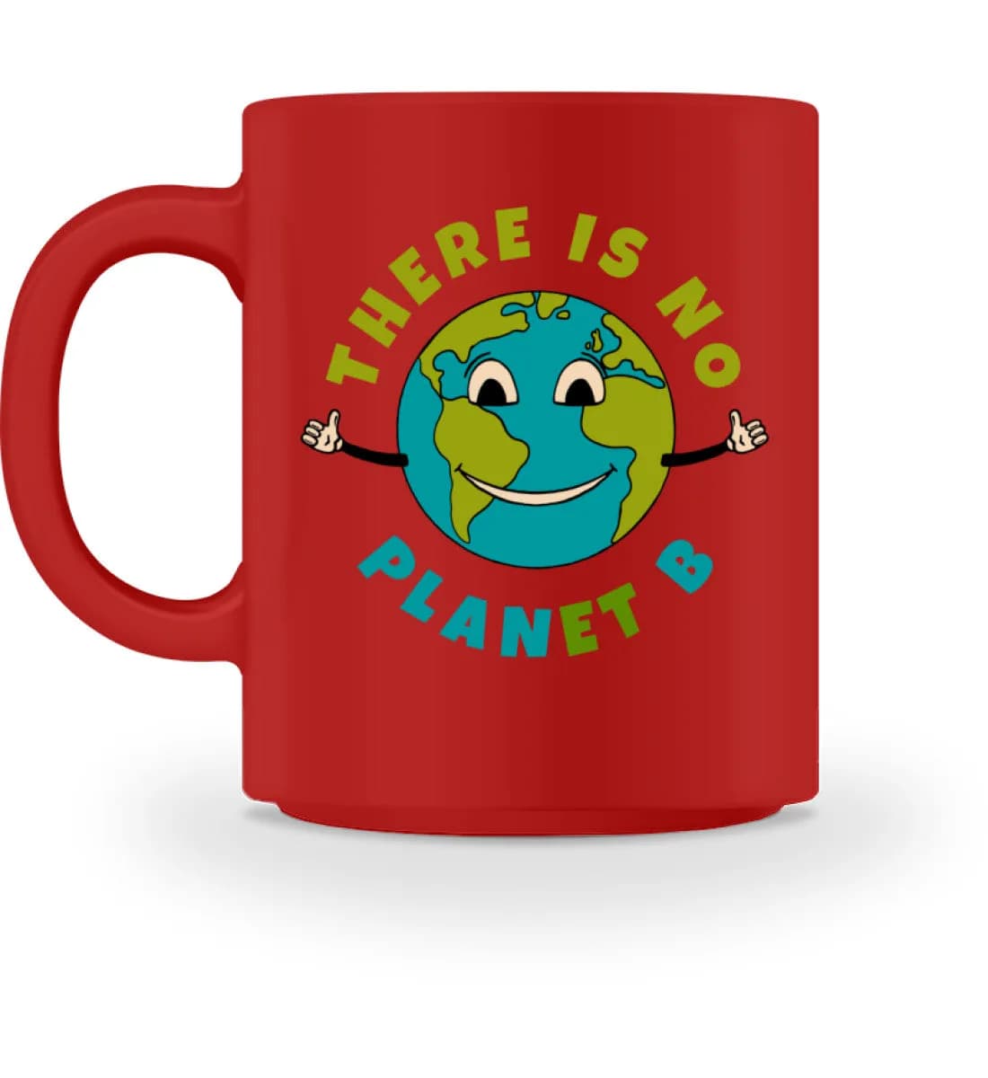 There is no Planet B  - Tasse