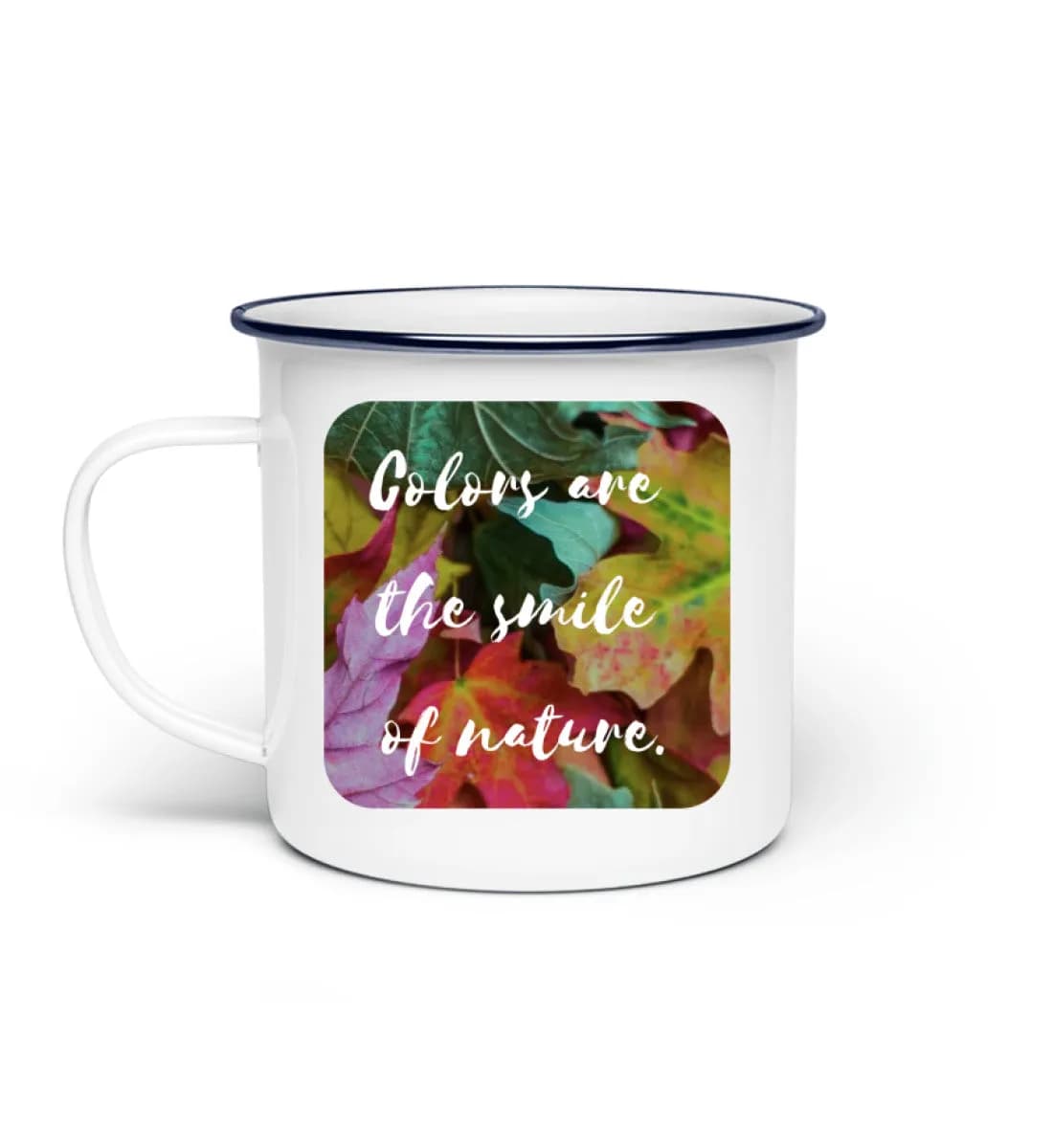 The smile of nature - Emaille Tasse