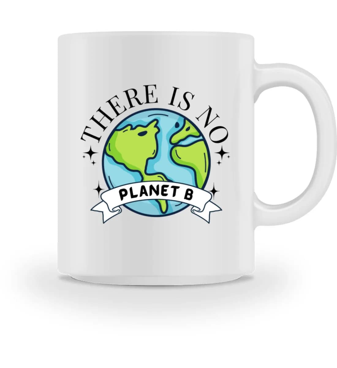 There is no Planet B  - Tasse