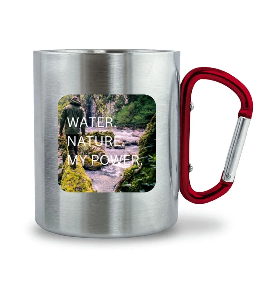 Water Nature My Power - Edelstahltasse mit Karabinergriff