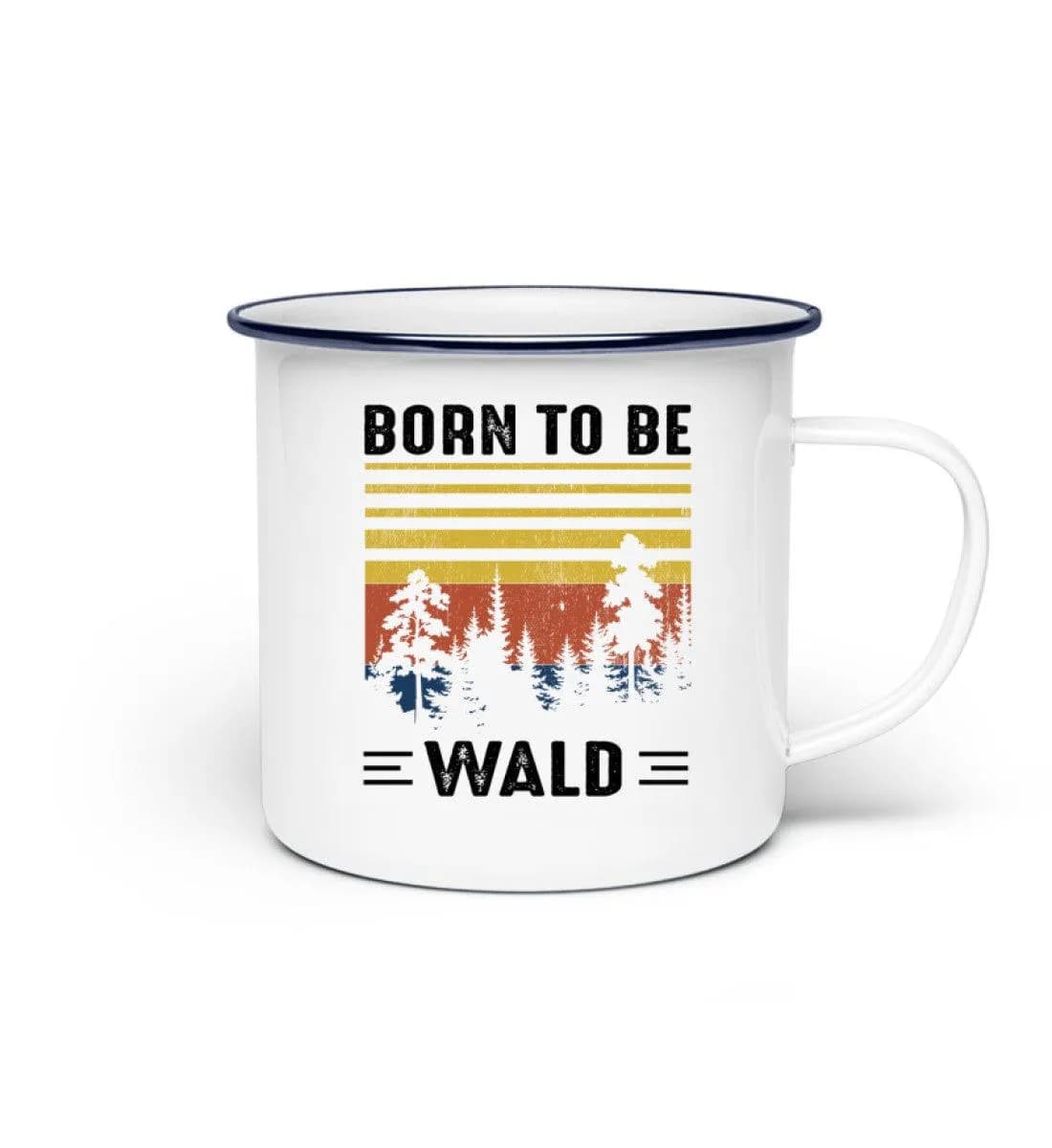 Born to be Wald - Emaille Tasse