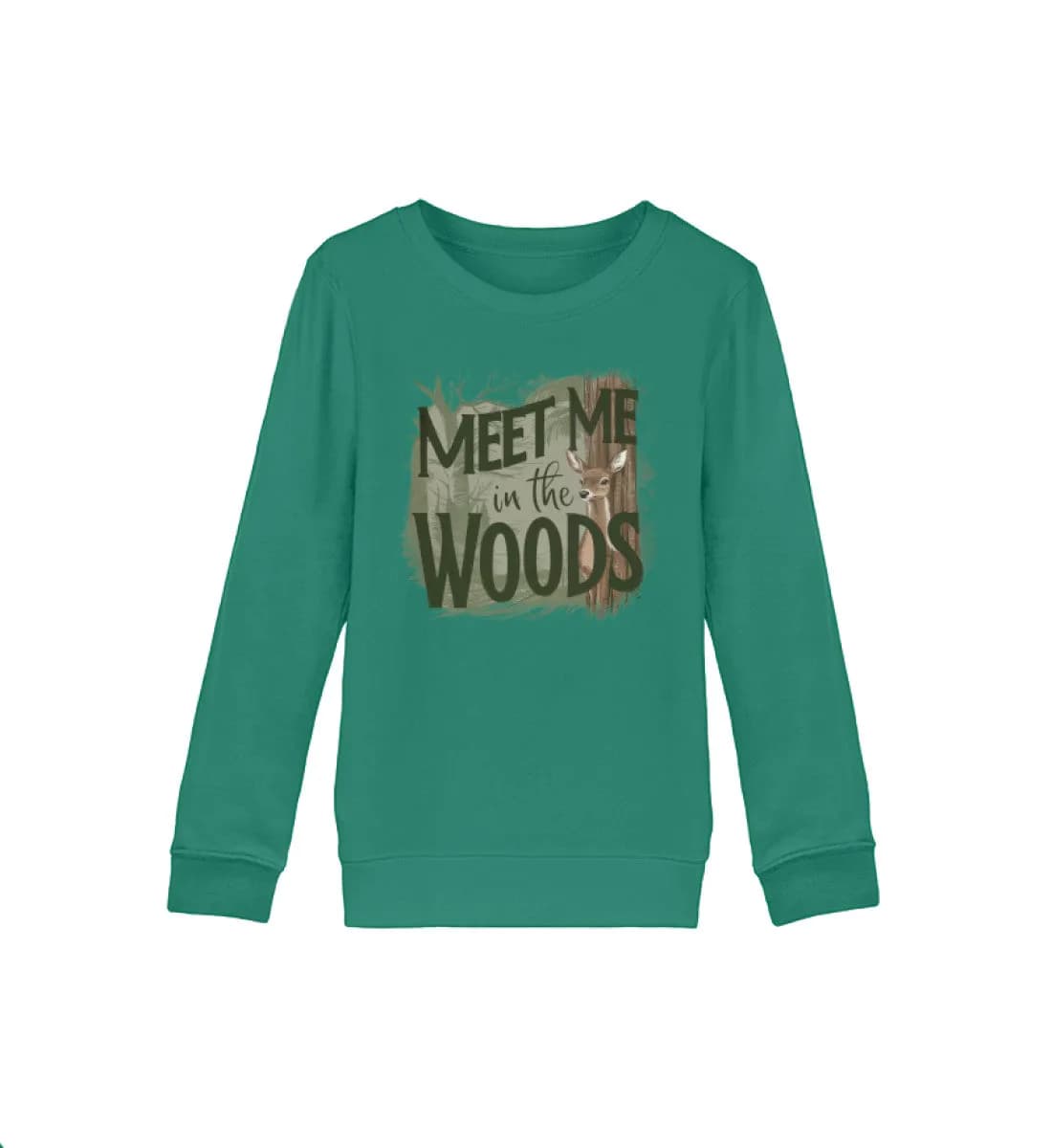 Meet me in the woods deer - Kinder Bio Sweatshirt
