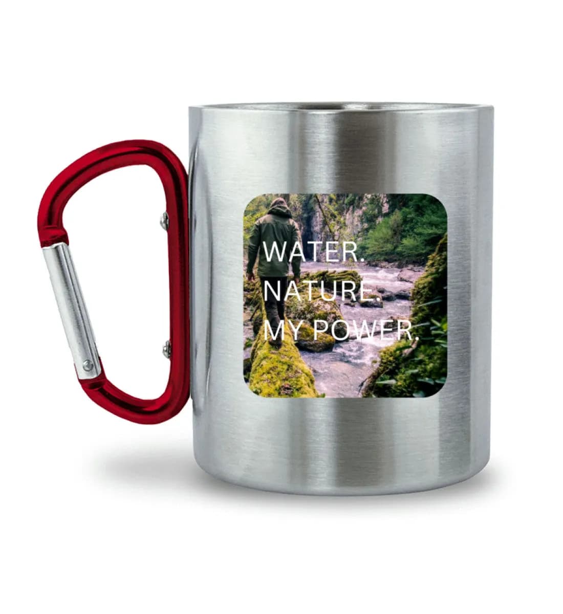 Water Nature My Power - Edelstahltasse mit Karabinergriff