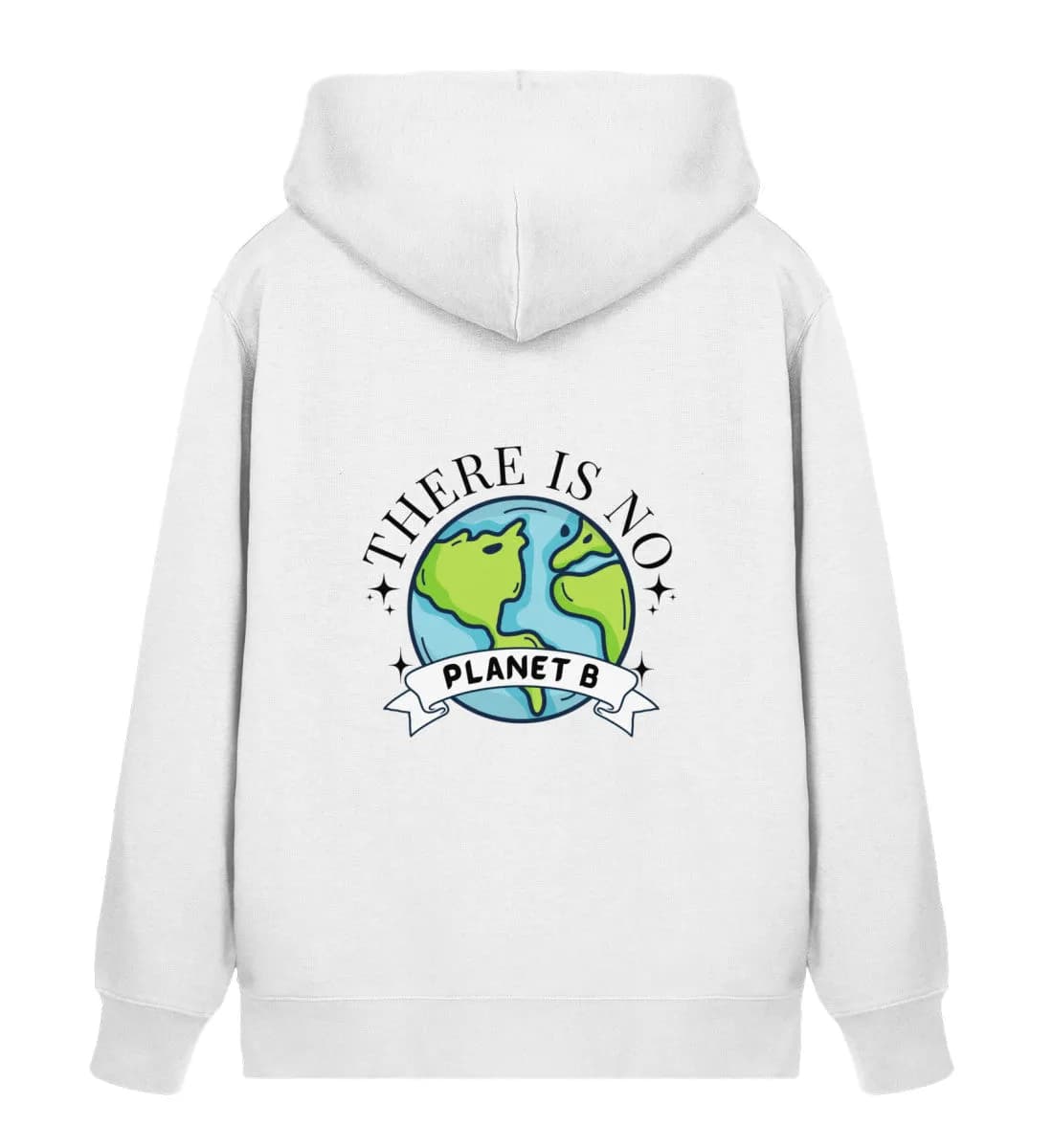 There is no Planet B  - Unisex Bio Zipper