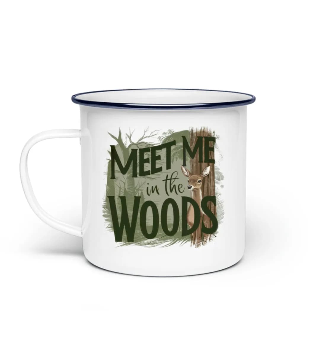 Meet me in the woods deer - Emaille Tasse