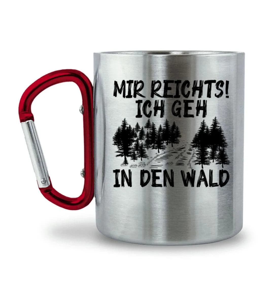 Mir reichts Wald 2 - Edelstahltasse mit Karabinergriff