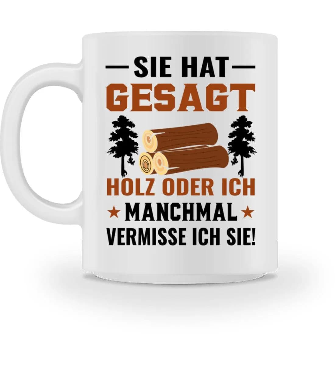 Sie hat gesagt - Tasse