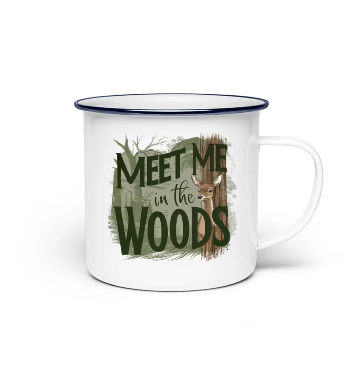Meet me in the woods deer - Emaille Tasse
