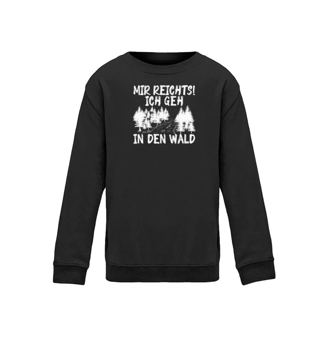 Mir reichts Wald 2 - Kinder Bio Sweatshirt