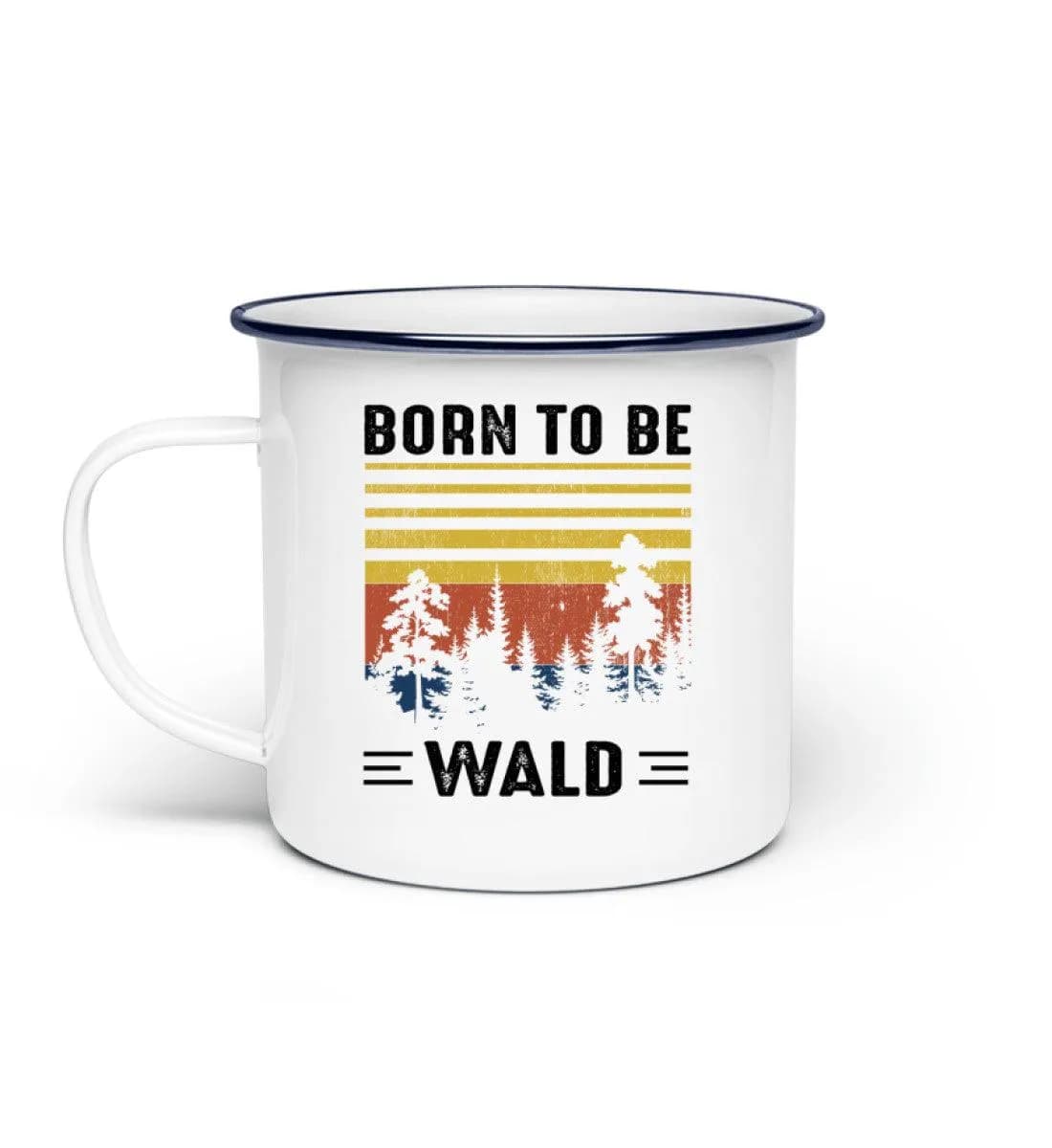 Born to be Wald - Emaille Tasse
