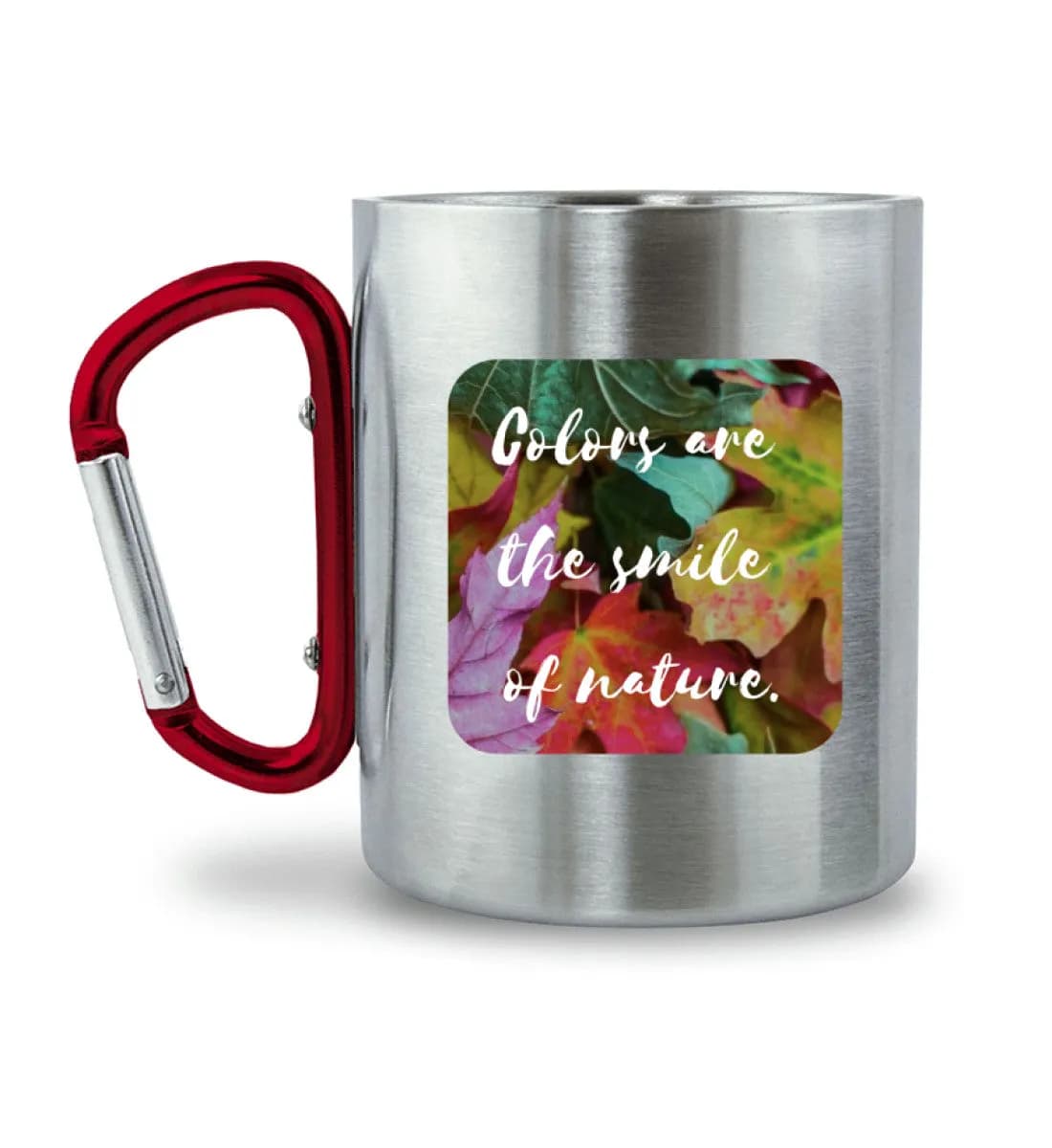The smile of nature - Edelstahltasse mit Karabinergriff