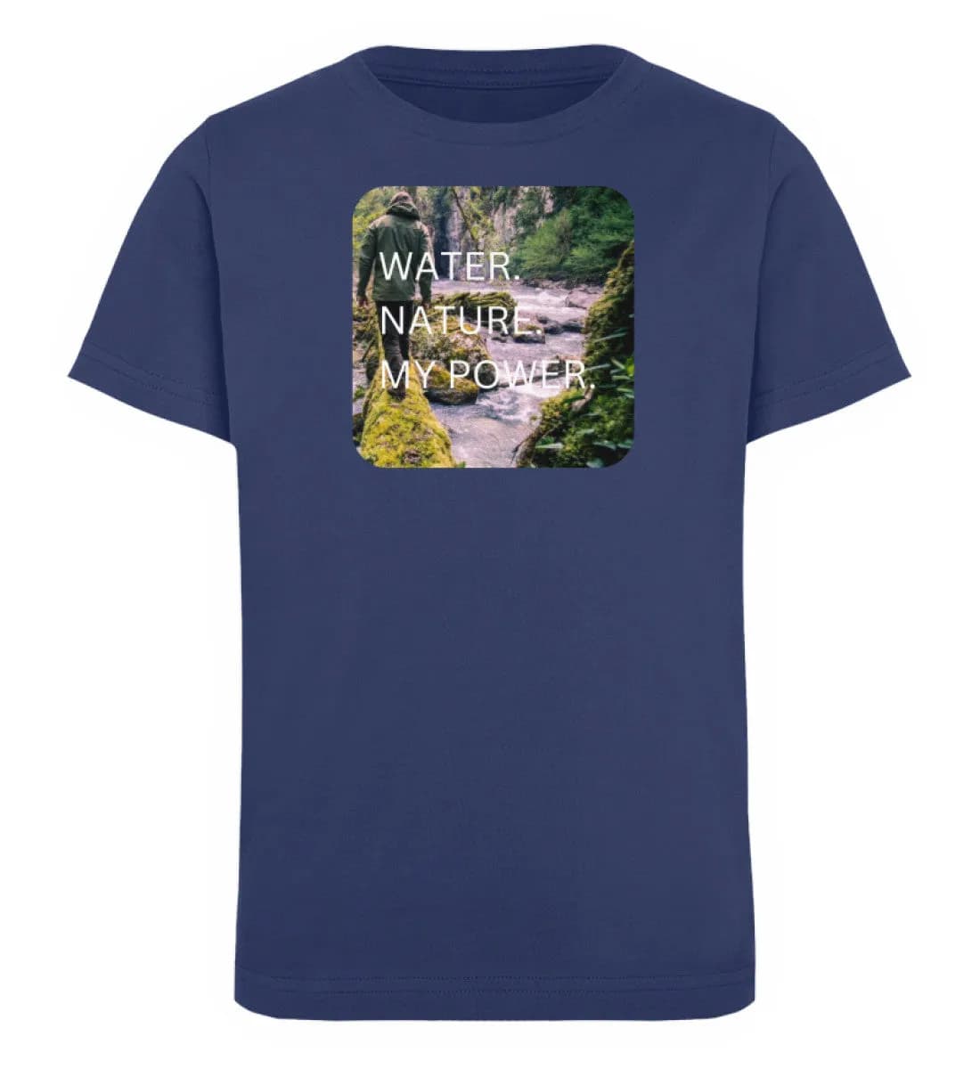 Water Nature My Power - Kinder Bio T-Shirt