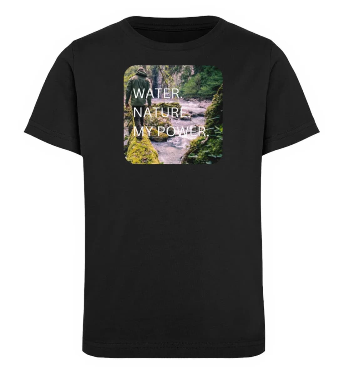 Water Nature My Power - Kinder Bio T-Shirt