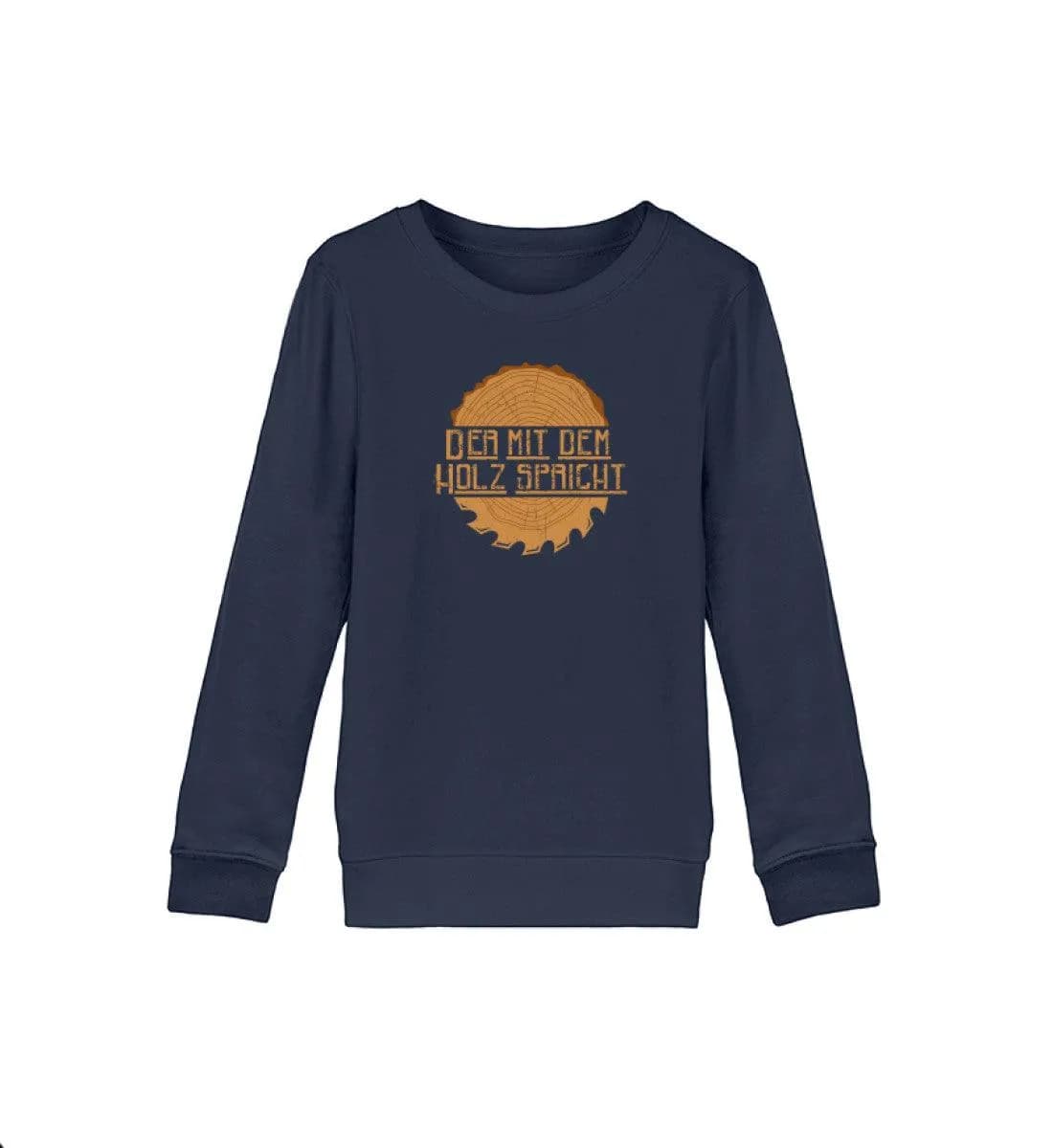 Der mit dem Holz spricht - Kinder Bio Sweatshirt