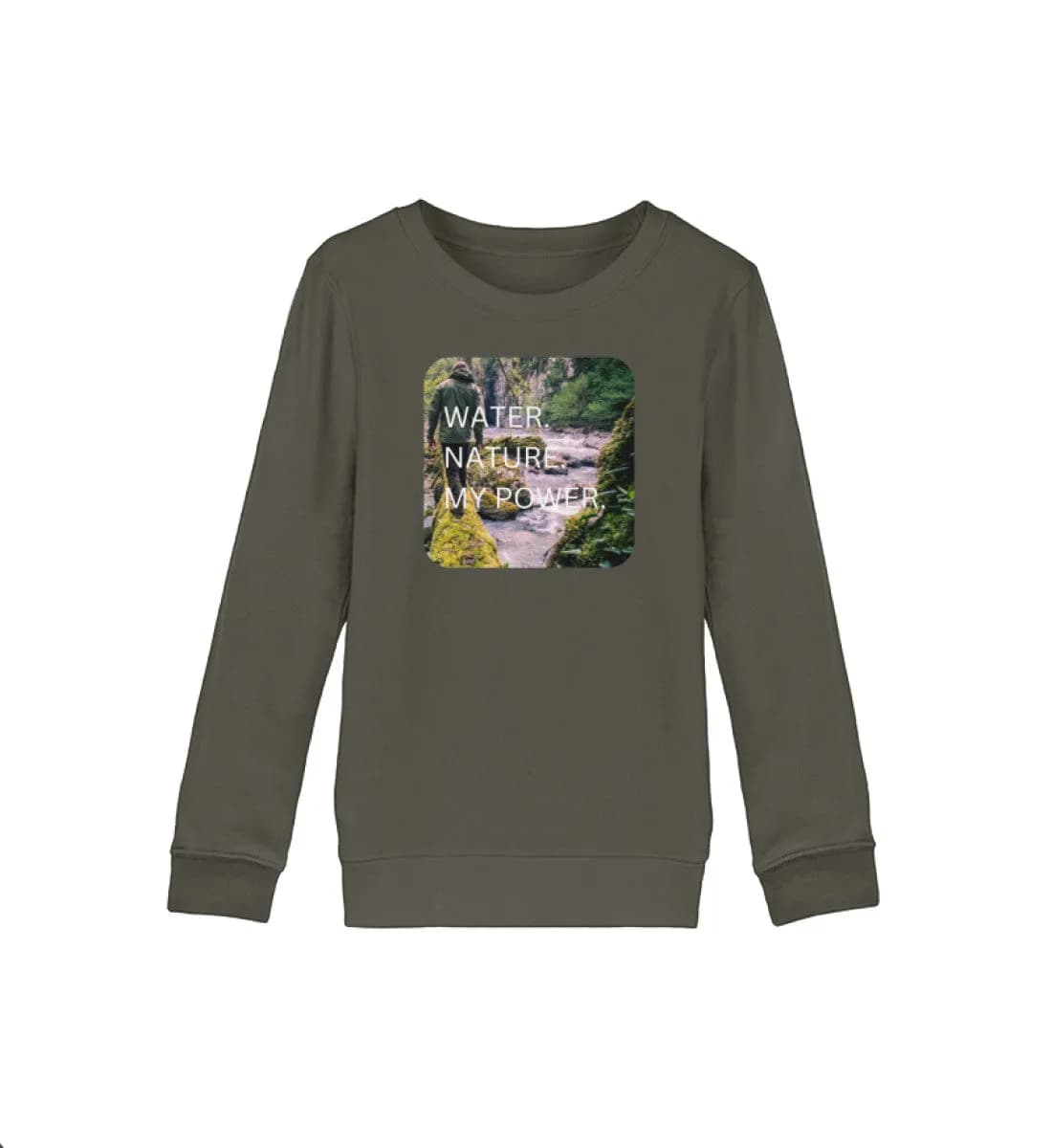 Water Nature My Power - Kinder Bio Sweatshirt