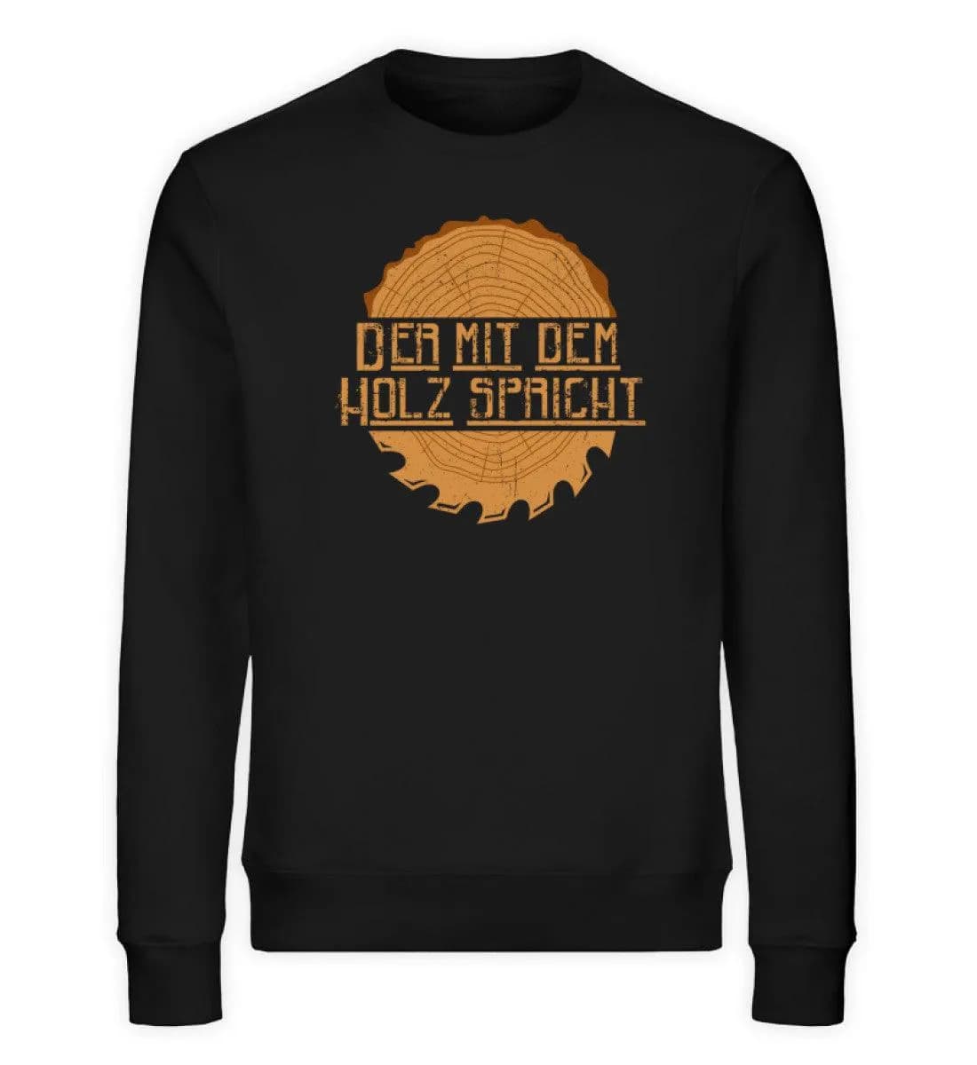 Der mit dem Holz spricht - Unisex Bio Sweatshirt