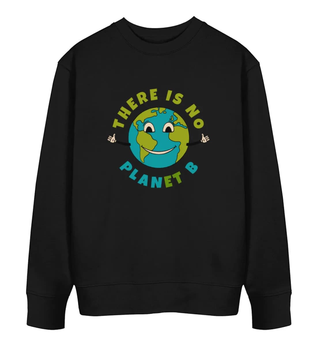 There is no Planet B - Unisex Bio Sweatshirt