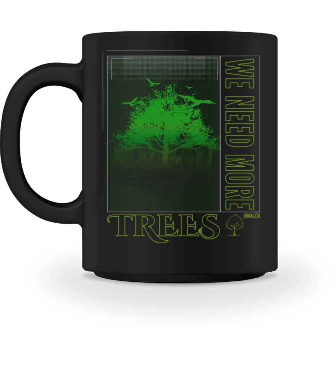 We need more trees 2 - Tasse