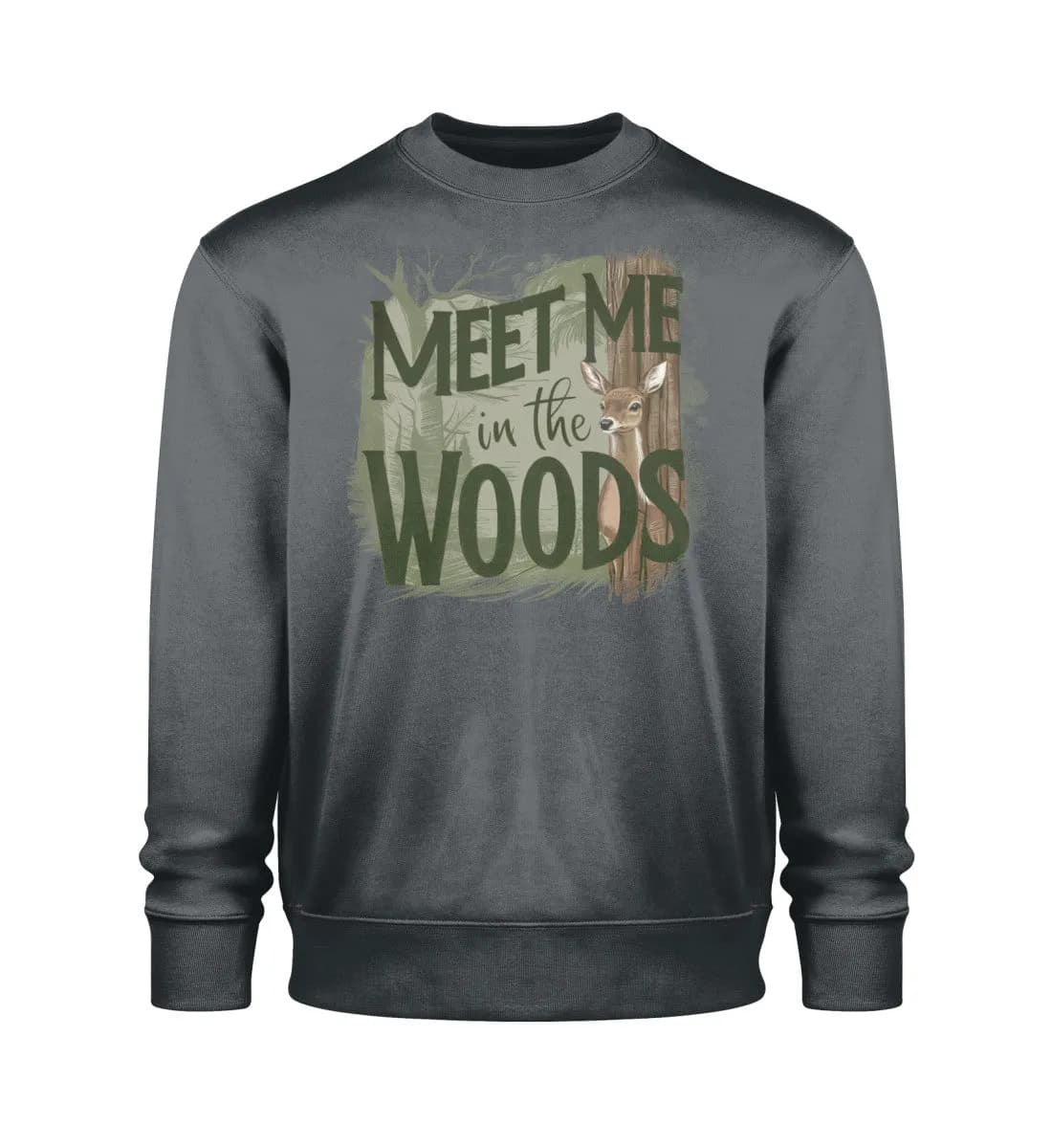 Meet me in the woods deer - Unisex Bio Sweatshirt