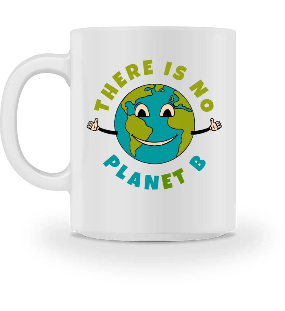 There is no Planet B - Tasse