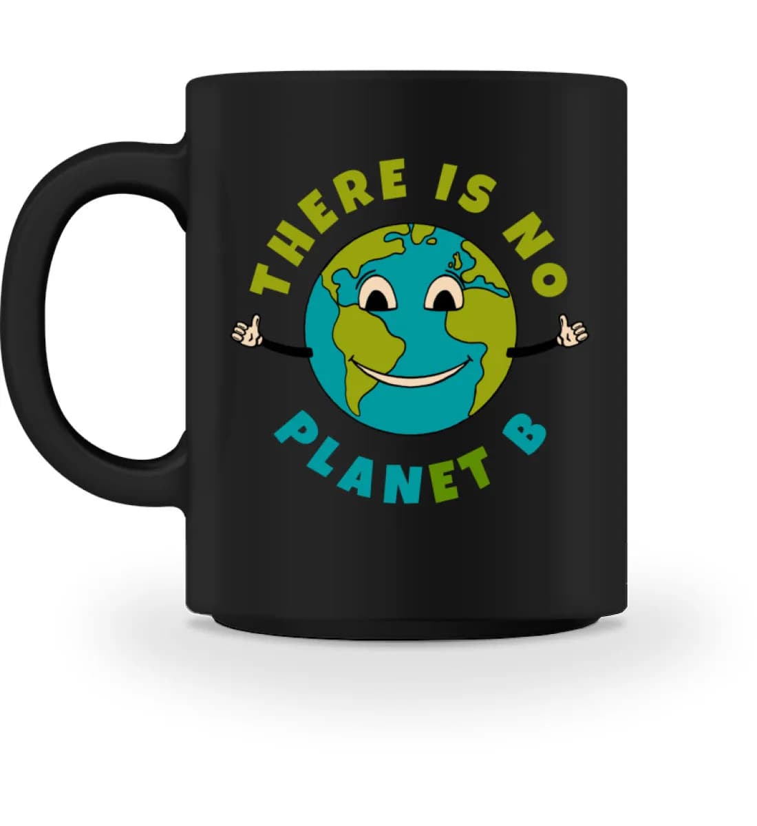There is no Planet B - Tasse