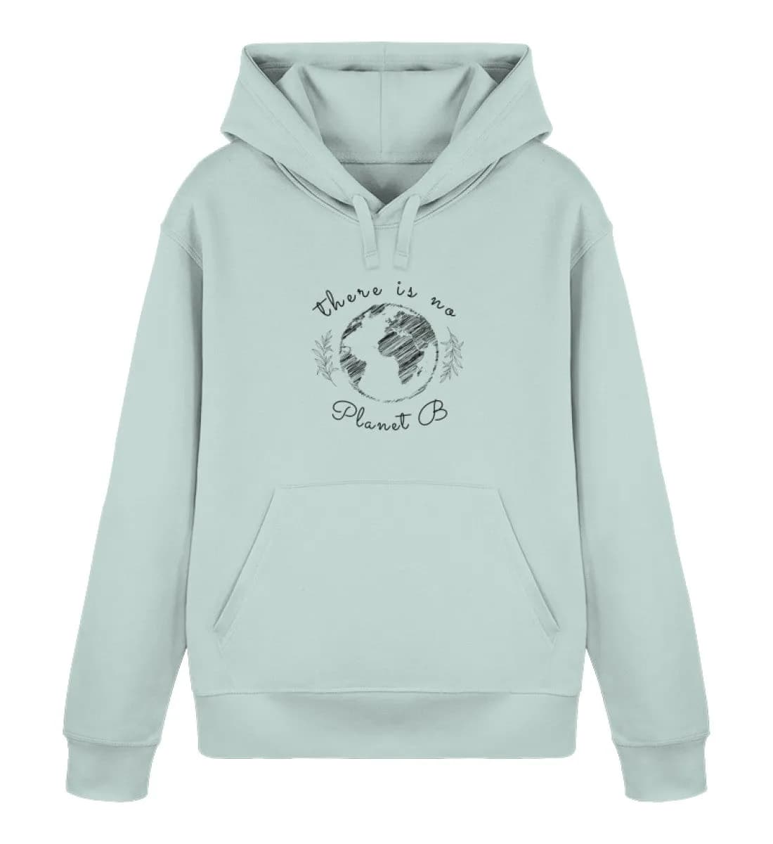 There is no Planet B - Unisex Basic Bio Hoodie