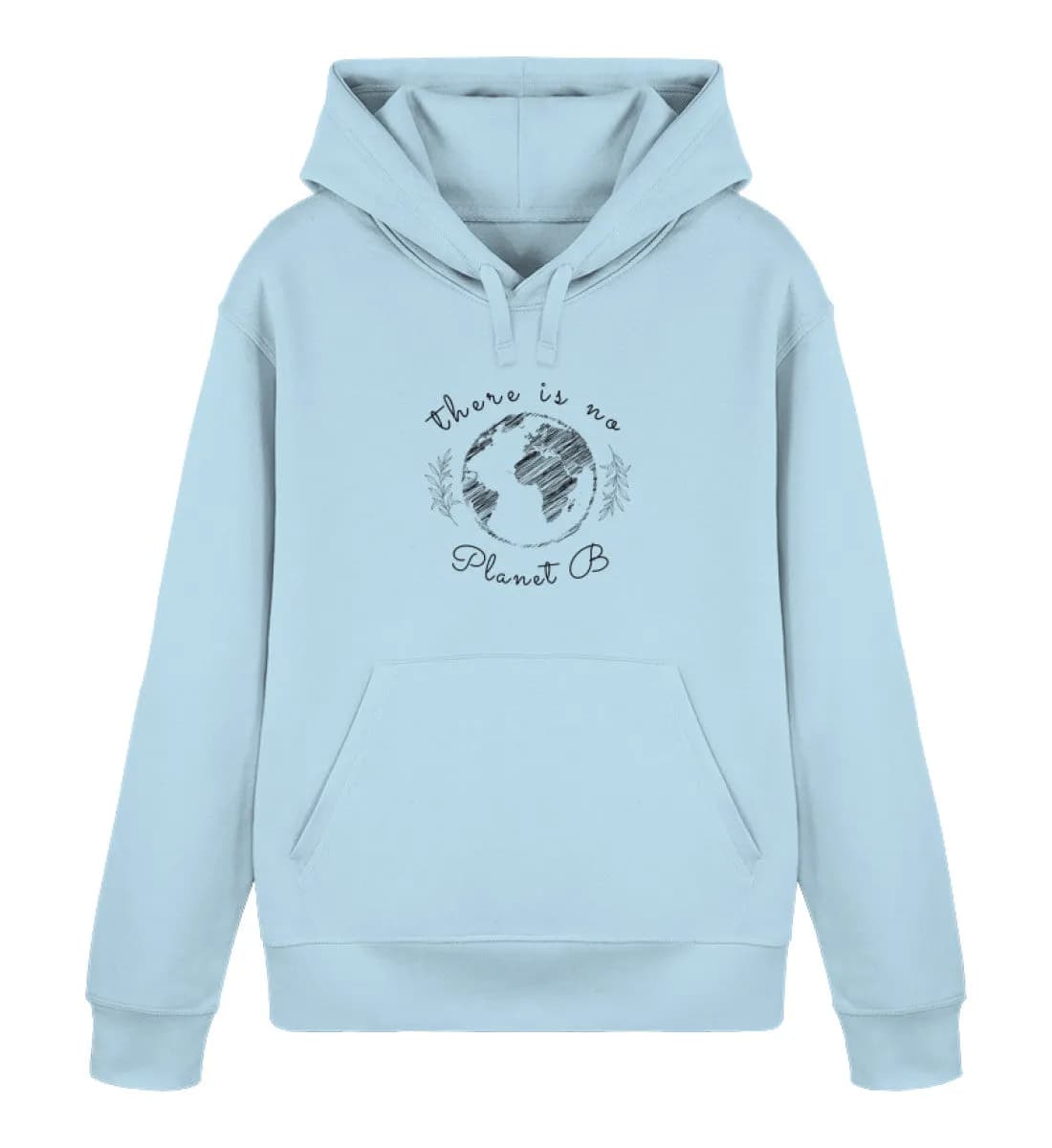 There is no Planet B - Unisex Basic Bio Hoodie