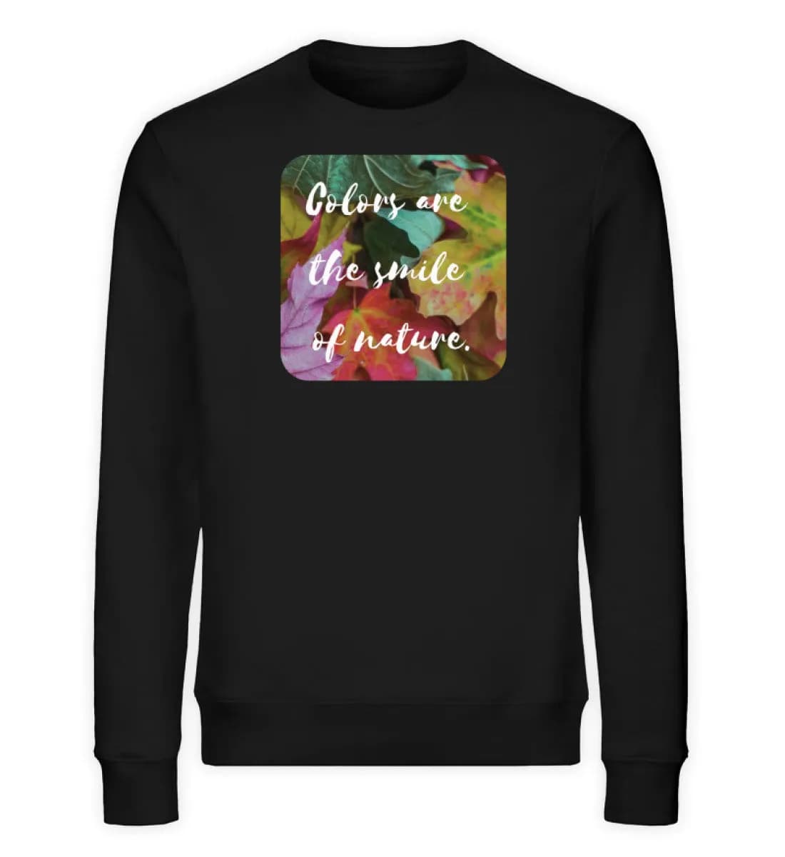 The smile of nature - Unisex Bio Sweatshirt