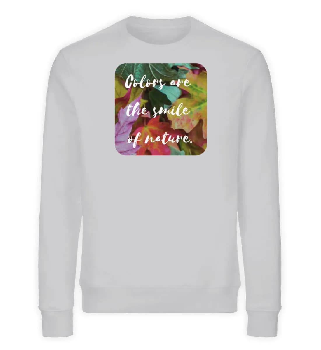 The smile of nature - Unisex Bio Sweatshirt