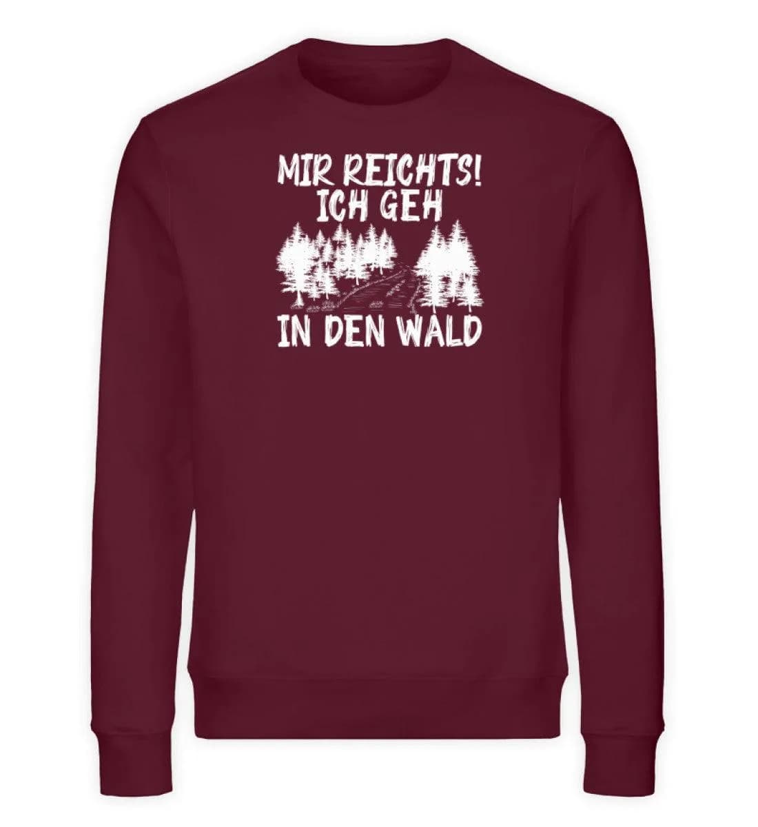 Mir reichts Wald 2 - Unisex Bio Sweatshirt