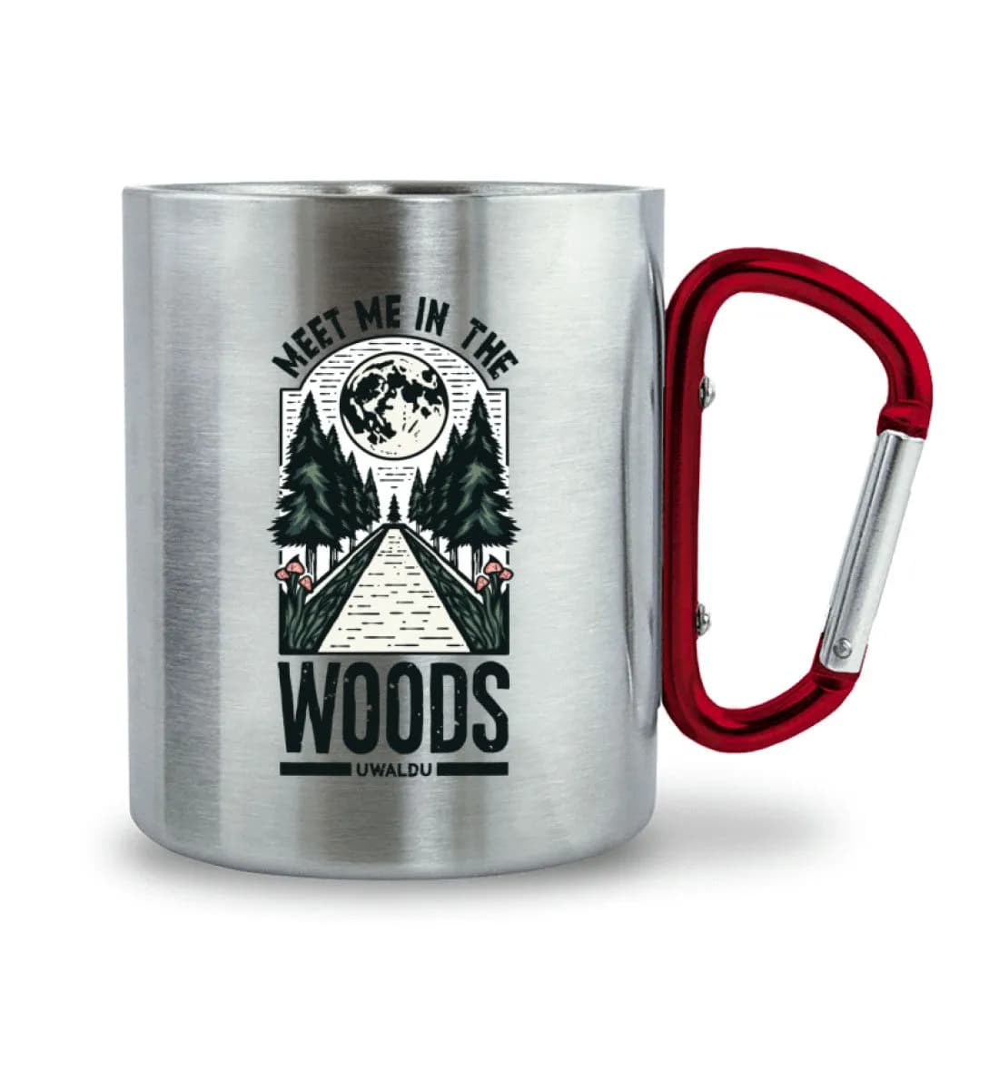 Meet me in the Woods - Edelstahltasse mit Karabinergriff