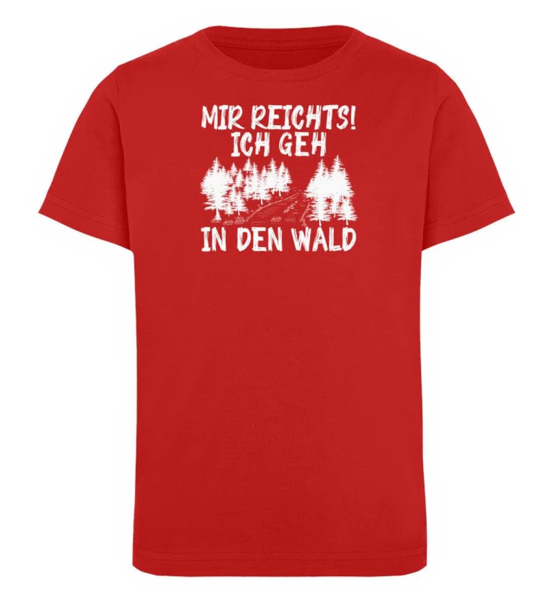 Mir reichts Wald 2 - Kinder Bio T-Shirt