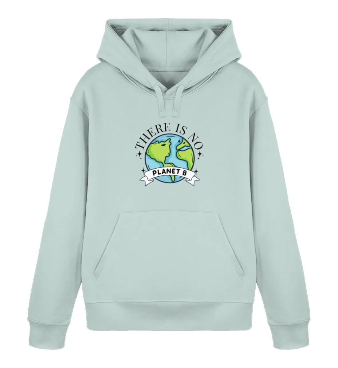 There is no Planet B - Unisex Basic Bio Hoodie