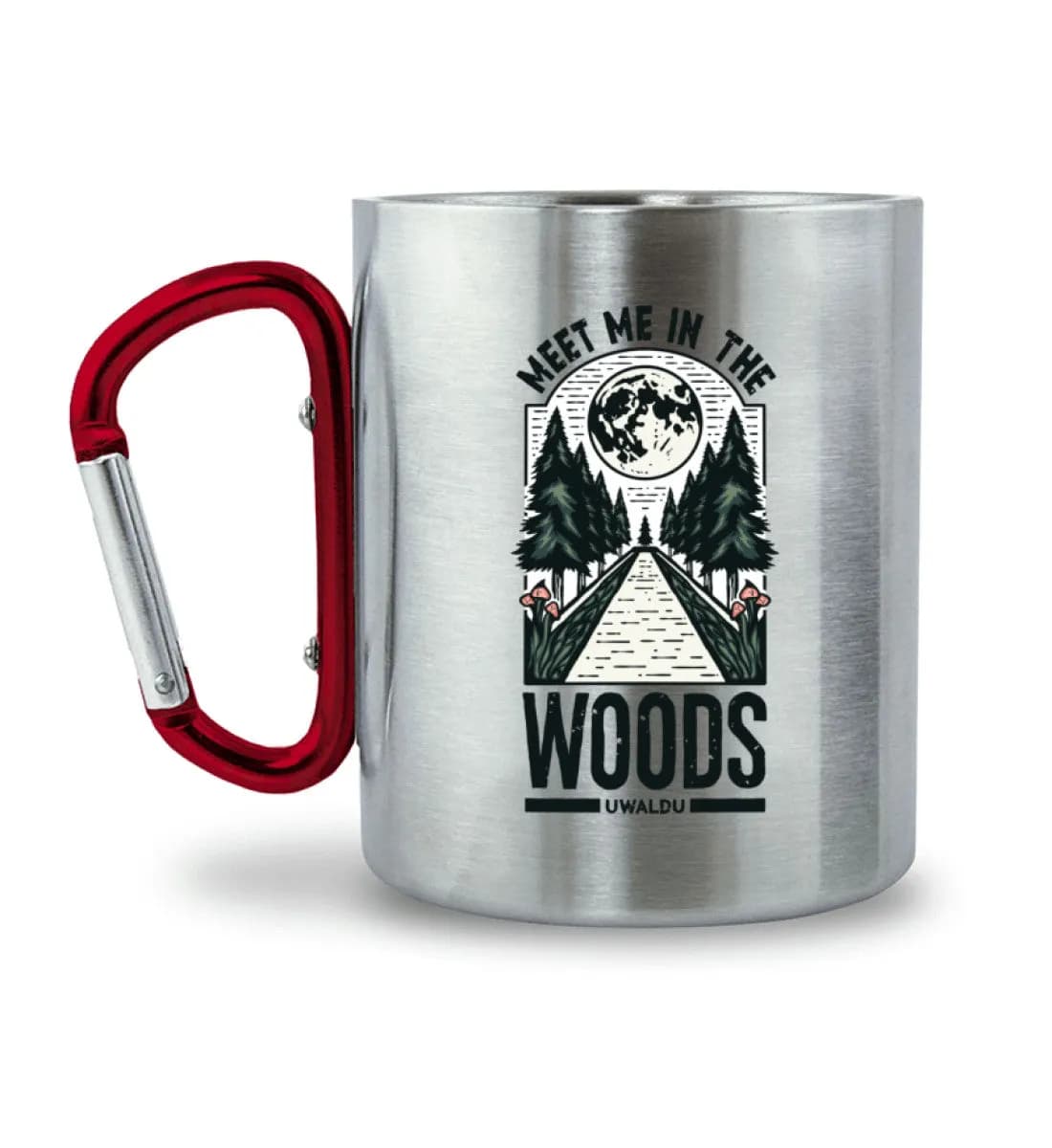 Meet me in the Woods - Edelstahltasse mit Karabinergriff