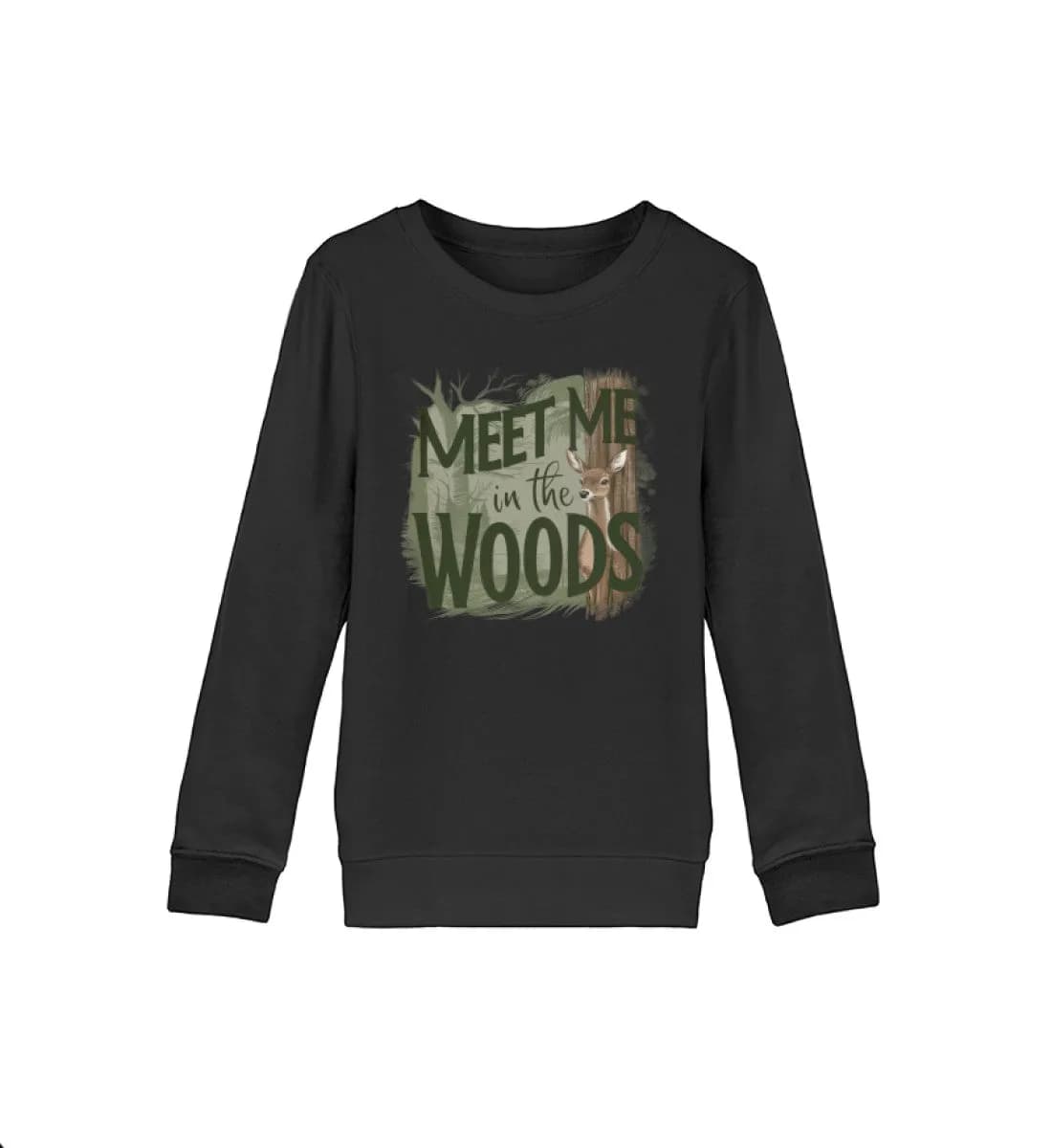 Meet me in the woods deer - Kinder Bio Sweatshirt