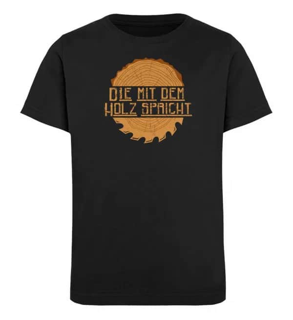 Die mit dem Holz spricht - Kinder Bio T-Shirt
