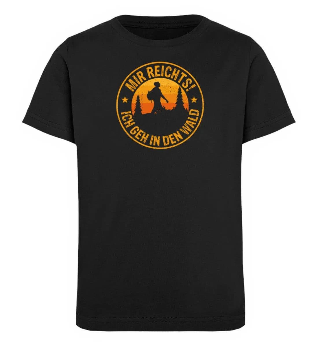 Mir reichts Wald - Kinder Bio T-Shirt
