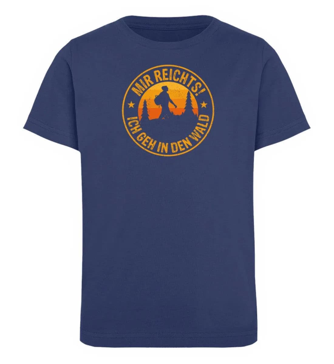Mir reichts Wald - Kinder Bio T-Shirt