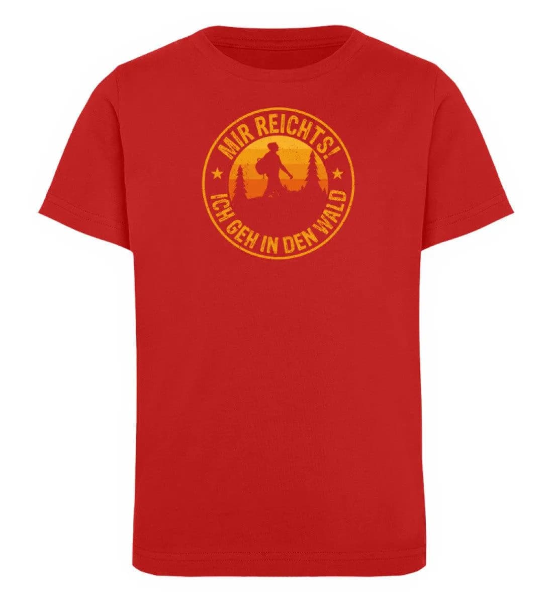 Mir reichts Wald - Kinder Bio T-Shirt