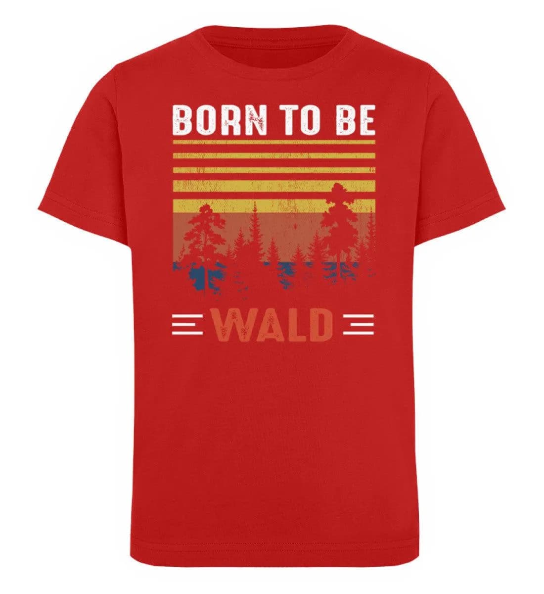Born to be Wald - Kinder Bio T-Shirt