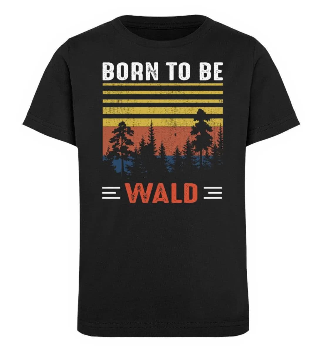 Born to be Wald - Kinder Bio T-Shirt