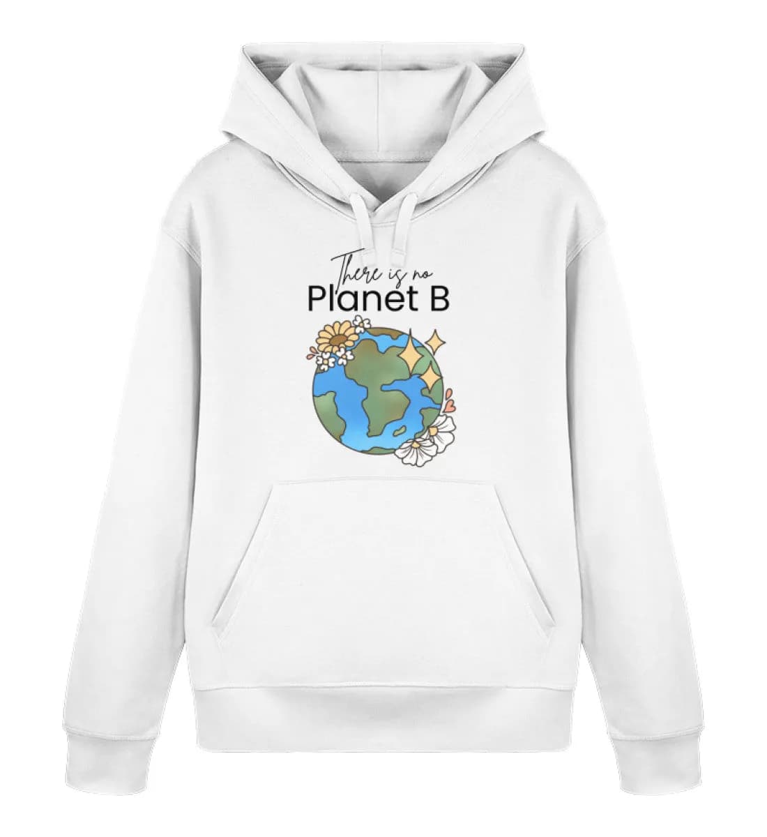 There is no Planet B - Unisex Basic Bio Hoodie