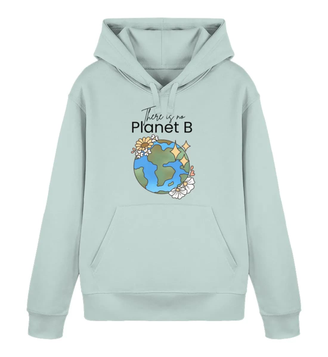 There is no Planet B - Unisex Basic Bio Hoodie